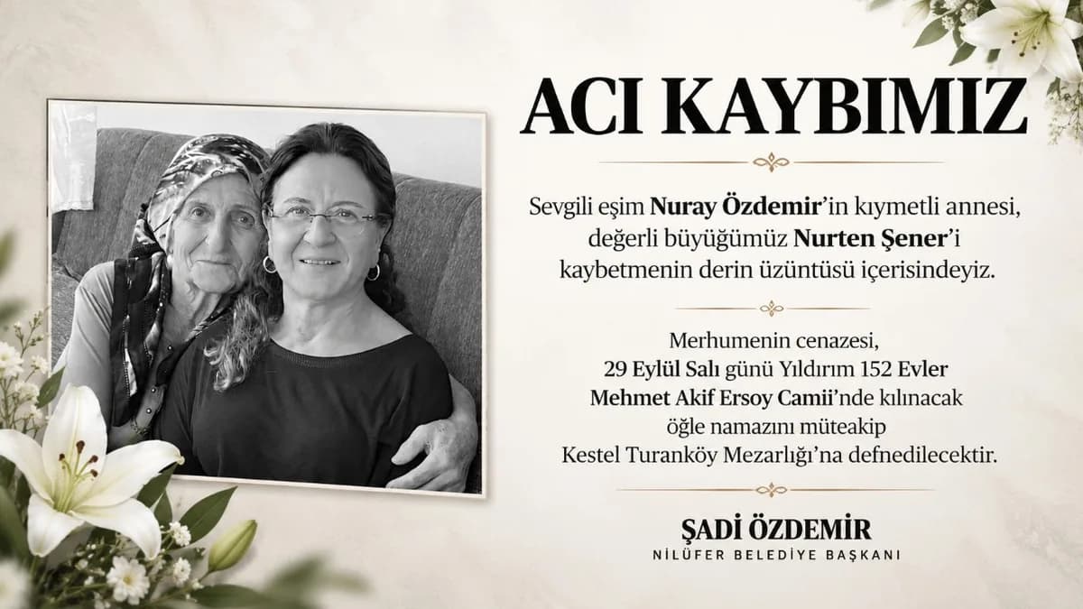Şadi Özdemir’in acı günü Kayınvalidesi Nurten Şener hayatını kaybett